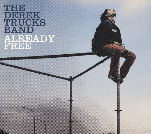 Couverture ALREADY FREE de Derek TRUCKS BAND