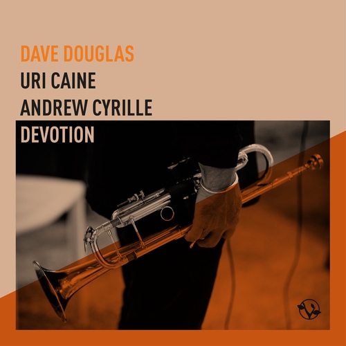 Couverture DEVOTION de Dave DOUGLAS, URI CAINE & ANDREW CYRILLE