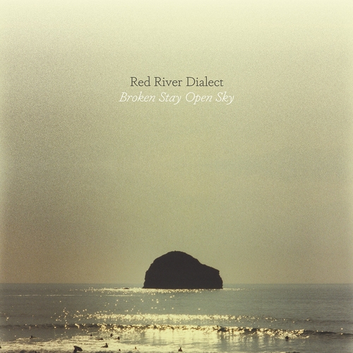 Couverture BROKEN STAY OPEN SKY de RED RIVER DIALECT
