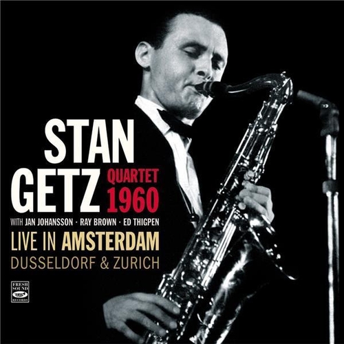 Couverture LIVE IN AMSTERDAM, DUSSELDORF & ZURICH de Stan GETZ QUARTET 1960