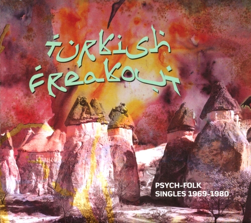 Couverture TURKISH FREAKOUT: PSYCH-FOLK SINGLES 1969-1980