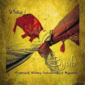 Couverture BYAH: TRADITIONAL WEDDING INSTRUMENTALS OF RAJASTHAN