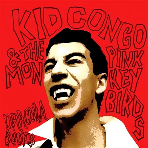 Couverture DRACULA BOOTS de KID CONGO AND THE PINK MONKEY BIRDS