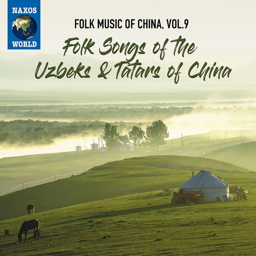 Couverture FOLK MUSIC OF CHINA 9: FOLK SONGS OF THE UZBEKS & TATARS