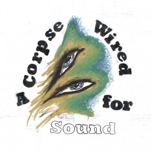 Couverture A CORPSE WIRED FOR SOUND de MERCHANDISE