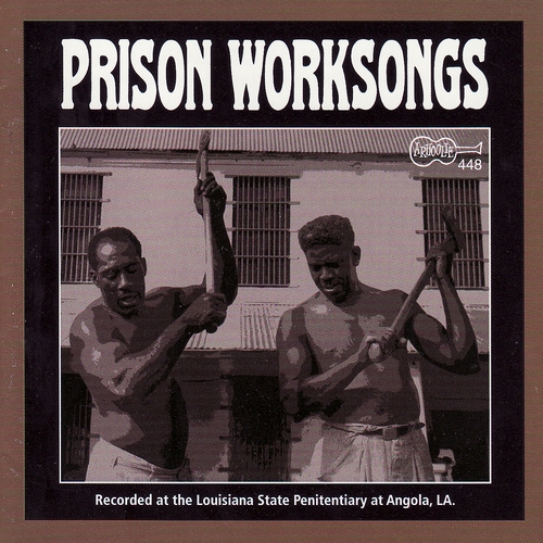 Couverture PRISON WORKSONGS (FROM ANGOLA, LA. PENITENTIARY) de SOCIAL SONGS