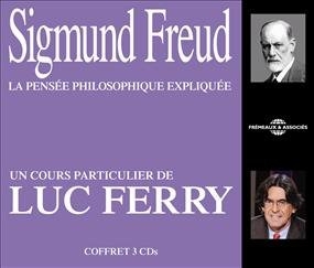 Couverture SIGMUND FREUD : LA PENSÉE PHILOSOPHIQUE EXPLIQUÉE de Luc FERRY
