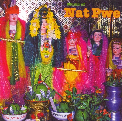 Couverture MUSIC OF NAT PWE: FOLK AND POP MUSIC OF MYANMAR VOL.3