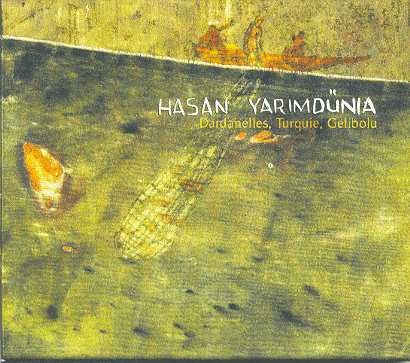 Couverture HASAN YARIMDÜNIA. DARDANELLES, TURQUIE, GELIBOLU de Hasan YARIMDÜNIA