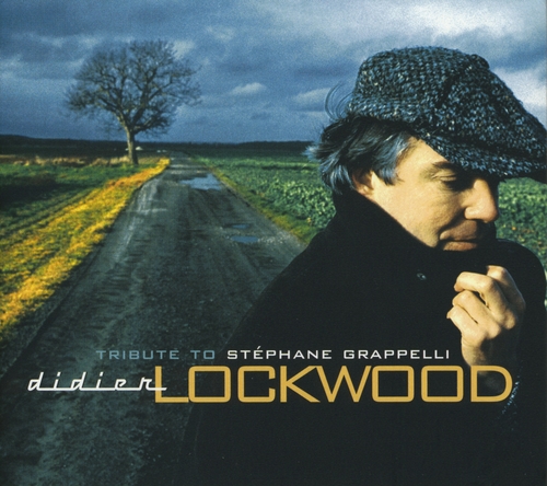 Couverture TRIBUTE TO STÉPHANE GRAPPELLI de Didier LOCKWOOD