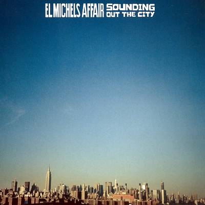 Couverture SOUNDING OUT THE CITY - LOOSE CHANGE de EL MICHELS AFFAIR