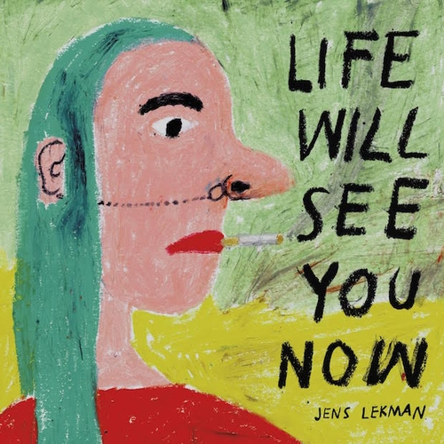 Couverture LIFE WILL SEE YOU NOW de Jens LEKMAN