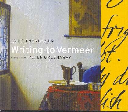 Couverture WRITING TO VERMEER de Louis ANDRIESSEN