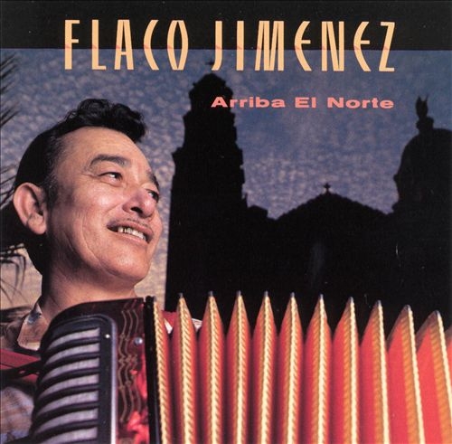 Couverture ARRIBA EL NORTE de Flaco JIMENEZ