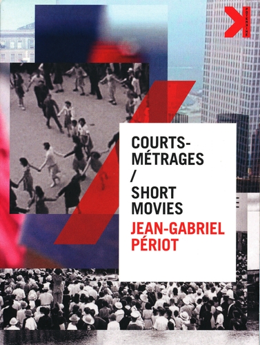 Couverture INTÉGRALE DES COURTS MÉTRAGES DE JEAN-GABRIEL PÉRIOT