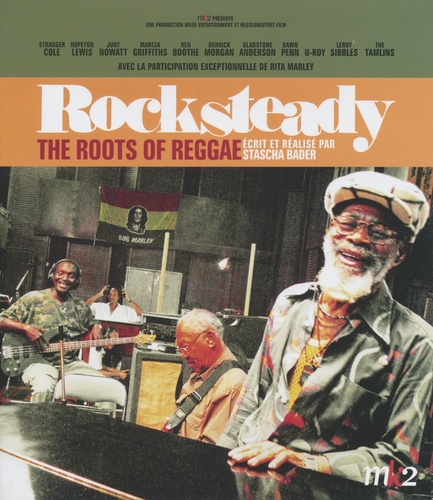 Couverture ROCKSTEADY - THE ROOTS OF REGGAE - Blu-Ray