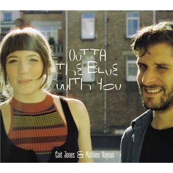Couverture OUTTA THE BLUE WITH YOU de Cait JONES & MATHIEU NAJEAN