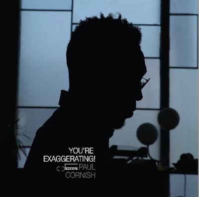 Couverture YOU'RE EXAGGERATING de Paul CORNISH