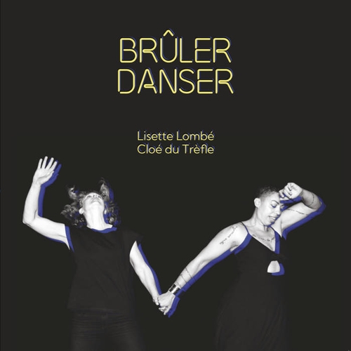 Couverture BRÛLER DANSER de Lisette LOMBÉ & CLOÉ DU TRÈFLE