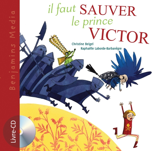 Couverture IL FAUT SAUVER LE PRINCE VICTOR de Christine BEIGEL