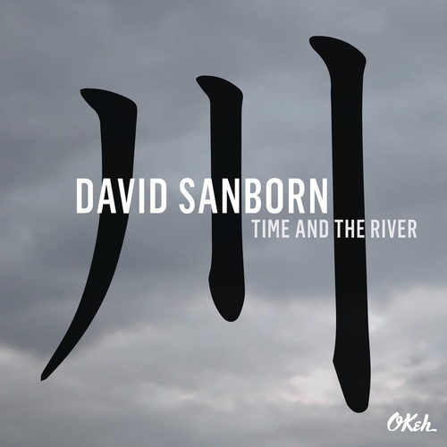 Couverture TIME AND THE RIVER de David SANBORN