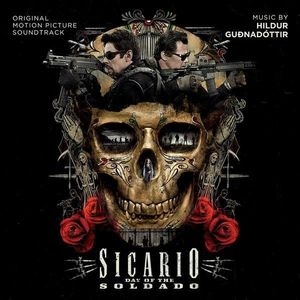Couverture SICARIO: DAY OF THE SOLDADO de Hildur GUDNADÓTTIR