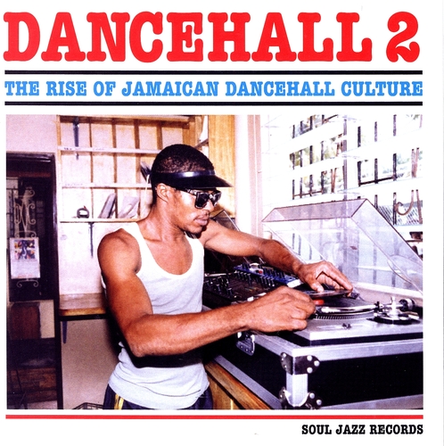 Couverture DANCEHALL 2 (THE RISE OF JAMAICAN DANCEHALL CULTURE) de REGGAE/DANCEHALL