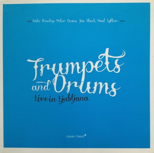 Couverture LIVE IN LJUBLJANA de TRUMPETS AND DRUMS