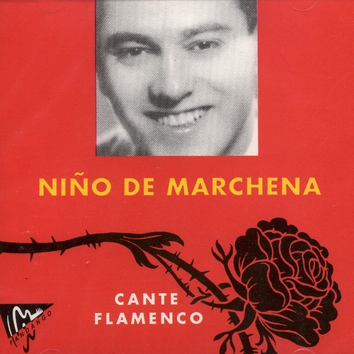 Couverture NIÑO DE MARCHENA: CANTE FLAMENCO de NIÑO DE MARCHENA