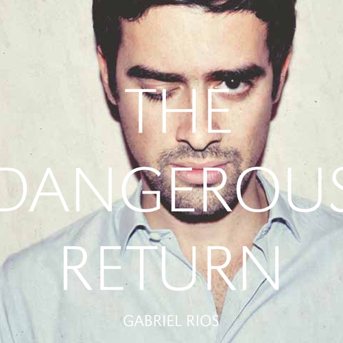 Couverture THE DANGEROUS RETURN de Gabriel RIOS