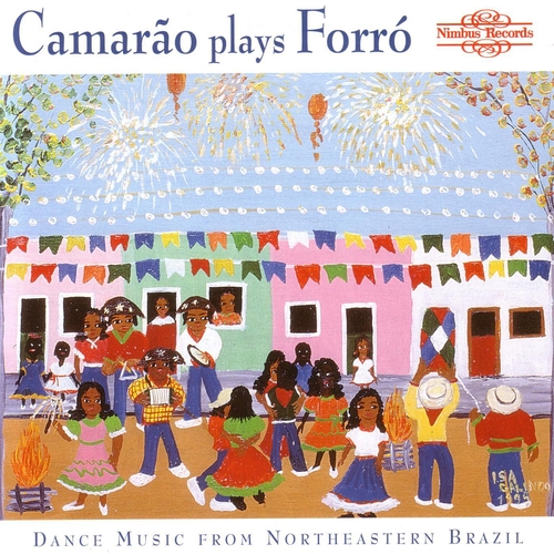 Couverture CAMARÃO PLAYS FORRO: DANCE MUS. FROM NORTHEASTERN BRAZIL de CAMARÃO