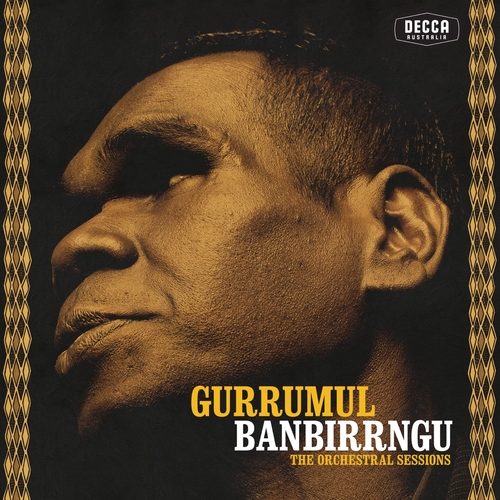 Couverture BANBIRRNGU: THE ORCHESTRAL SESSIONS de GURRUMUL