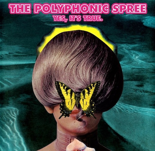 Couverture YES, IT'S TRUE de THE POLYPHONIC SPREE