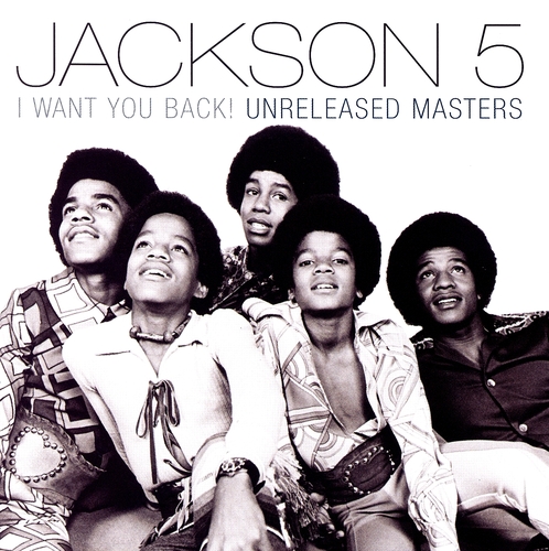 Couverture I WANT YOU BACK! (UNRELEASED MASTERS) de JACKSON 5