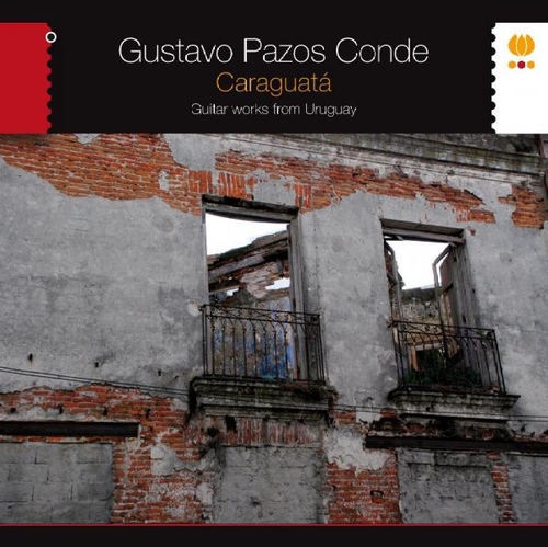 Couverture CARAGUATÁ - GUITAR WORKS FROM URUGUAY de Gustavo PAZOS CONDE
