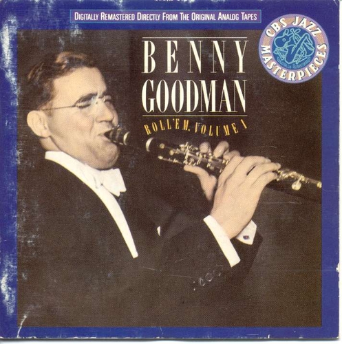 Couverture BENNY GOODMAN, VOL.1: ROLL'EM de Benny GOODMAN