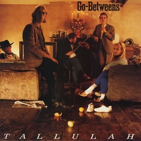 Couverture TALLULAH de THE GO-BETWEENS