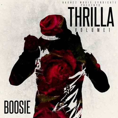 Couverture THRILLA VOLUME 1 de BOOSIE BADAZZ