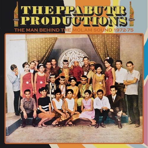 Couverture THEPPABUTR PRODUCTIONS: THE MAN BEHIND THE MOLAM SOUND 72-75
