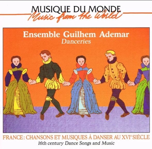 Couverture CHANSONS ET MUSIQUES À DANSER AU XVIE SIÈCLE de ENSEMBLE GUILHEM ADEMAR