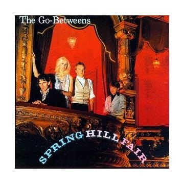 Couverture SPRING HILL FAIR de THE GO-BETWEENS