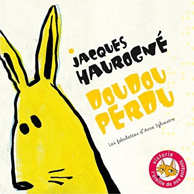 Couverture DOUDOU PERDU (LES FABULETTES D'ANNE SYLVESTRE) de Jacques HAUROGNÉ