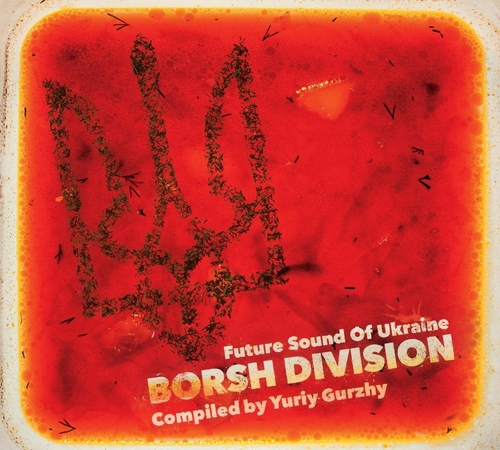 Couverture BORSH DIVISION: FUTURE SOUND OF UKRAINE