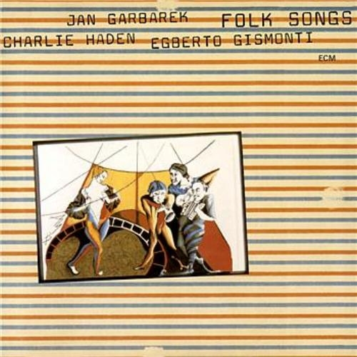 Couverture FOLK SONGS de Charlie HADEN/JAN GARBAREK/EGBERTO GISMONTI