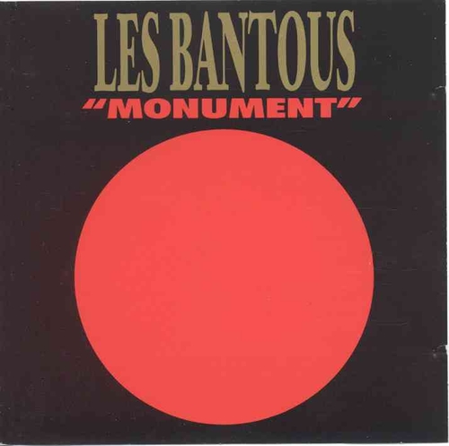 Couverture MONUMENT de LES BANTOUS DE LA CAPITALE