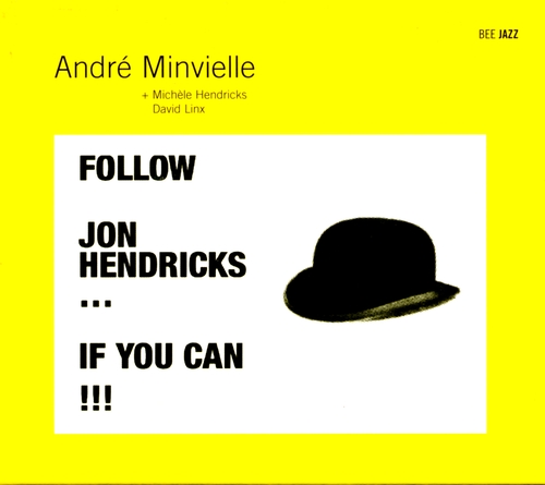 Couverture FOLLOW JON HENDRICKS...IF YOU CAN !!! de André MINVIELLE