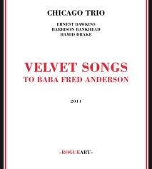Couverture VELVET SONGS: TO BABA FRED ANDERSON de CHICAGO TRIO