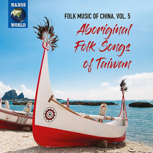Couverture FOLK MUSIC OF CHINA 5: ABORIGINAL FOLK SONGS OF TAIWAN