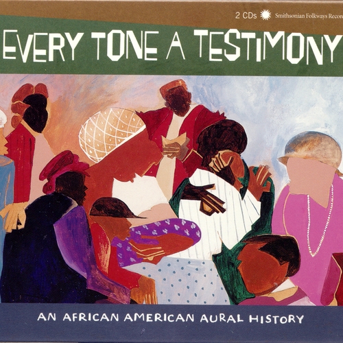 Couverture EVERY TONE A TESTIMONY (AN AFRICAN AMERICAN AURAL HISTORY) de SOCIAL SONGS