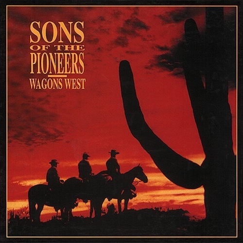 Couverture WAGONS WEST de SONS OF THE PIONEERS